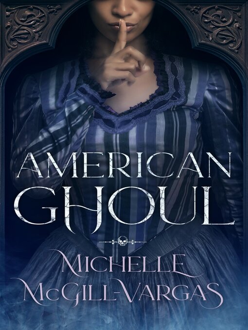 Title details for American Ghoul by Michelle McGill-Vargas - Wait list